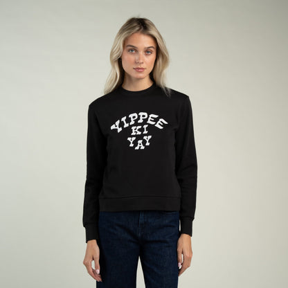 Women's Yippee Ki Yay Sweatshirt