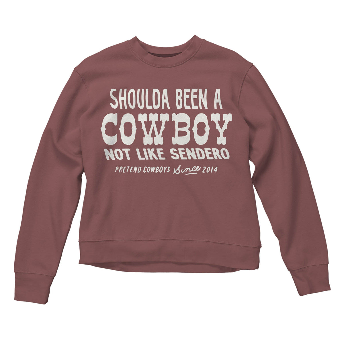 Shoulda Been a Cowboy Drop Shoulder Sweatshirt