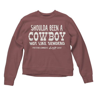 Shoulda Been a Cowboy Drop Shoulder Sweatshirt