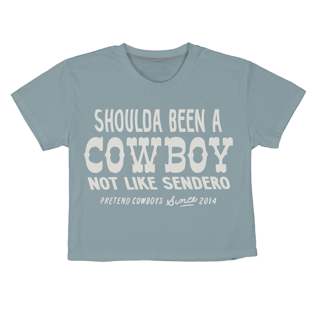 Shoulda Been A Cowboy Boxy Tee